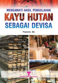 Image of Mengamati Hasil Pengolahan kayu Hutan Sebagai Devisa